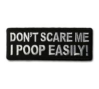 Embroidered Don't Scare me I Poop Easily Iron on Patch