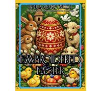 Embroidered Easter: A book with cross-stitch patterns for stitching and coloring