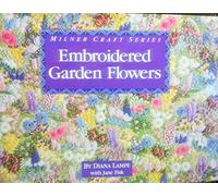 Embroidered Garden Flowers (Milner Craft Series)