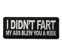 Embroidered I Didn't Fart My Ass Blew You a Kiss Iron on Patch