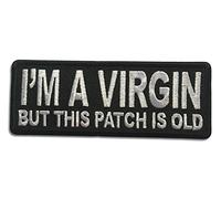 Embroidered I'm A Virgin But This Patch is Old Iron on Patch