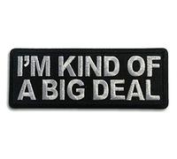 Embroidered I'm Kind of a Big Deal Iron on Patch