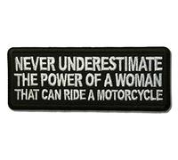 Embroidered Never Underestimate The Power of a Woman That Can Ride a Motorcycle Iron on Patch