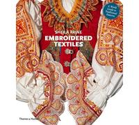 Embroidered Textiles: A World Guide to Traditional Patterns