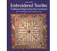 Embroidered Textiles: Traditional Patterns from Five Continents