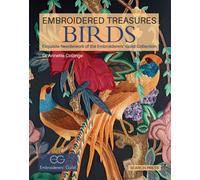 Embroidered Treasures: Birds : Exquisite Needlework of the Embroiderers' Guild Collection