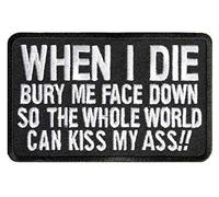 Embroidered When I Die Bury Me Face Down Iron on Patch