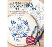 Embroiderers’ Guild Transfers Collection: 90 rediscovered treasures to transfer & stitch