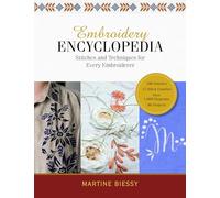 Embroidery Encyclopedia: Stitches and Techniques for Every Embroiderer