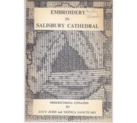 Embroidery in Salisbury Cathedral: Misericordia Updated: An Account of the Embroidered Cushions and Kneelers in Salisbury Cathedral