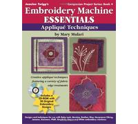 Embroidery Machine Essentials: Applique Techniques (Jeanine Twigg's Companion Project Series): Written by Mary Mulari, 2004 Edition, (Pap/Cdr) Publisher: KP Books [Paperback]