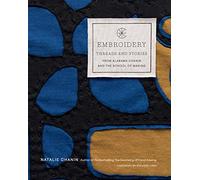 Embroidery: Threads and Stories from Alabama Chanin and The School of Making
