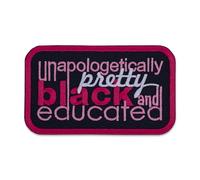 EMBROVERSE Unapologetically Pretty Black and Educated - HBCU Melanin Black Queen - Embroidered Iron On Patches - Size: 4 x 2.3 inches