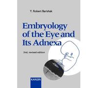 Embryology of the Eye and Its Adnexa (Developments in Ophthalmology)
