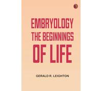Embryology: The Beginnings of Life