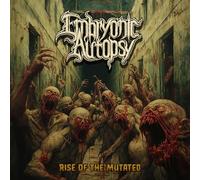Embryonic Autopsy - Rise Of The Mutated