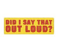 EmbTao Did I Say that Out Loud Patch Embroidered Applique Iron On Sew On Emblem