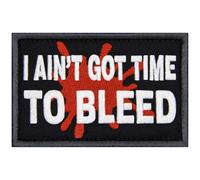 EmbTao I Ain't Got Time to Bleed Patch Embroidered Funny Biker Badge Applique Hook & Loop Emblem