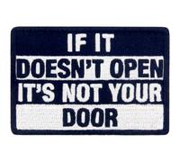 EmbTao If It Doesn't Open It's Not Your Door Embroidered Patch Tactical Morale Applique Fastener Hook & Loop Emblem