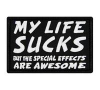 EmbTao My Life Sucks But The Special Effects are Awesome Patch Embroidered Badge Fastener Hook and Loop Emblem