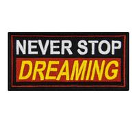 EmbTao Never Stop Dreaming Patch Embroidered Funny Biker Badge Applique Hook & Loop Emblem