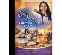 Emcee Script for Christian Church Occasions: A Complete Guide to Hosting with Heart and Excellence