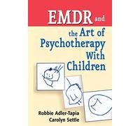 EMDR and The Art of Psychotherapy With Children