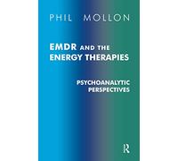 EMDR and the Energy Therapies – Psychoanalytic Perspectives