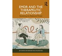 EMDR and the Therapeutic Relationship : Reclaiming the Relational Thread