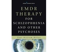 EMDR for Schizophrenia and Other Psychoses by Paul William Miller (2015-10-30)