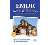 EMDR for the Next Generation: Healing children and families