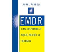 EMDR in the Treatment of Adults Abused as Children (Norton Professional Books)