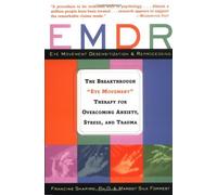 EMDR: The Breakthrough "Eye Movement" Therapy for Overcoming Anxiety, Stress, and Trauma by Shapiro, Francine (1998) Paperback