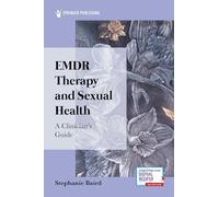 EMDR Therapy and Sexual Health: A Clinician's Guide