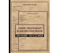 EMDR Treatment Plan Record Book: for Trauma Therapy & EMDR Documentation | Client Assessment & Session Notes Log for Therapists