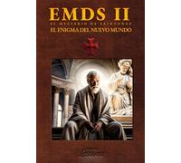 EMDS 2 - El Enigma Del Nuevo Mundo: El legado templario podría reescribir la historia de Occidente (El Mysterio De Saintonge)