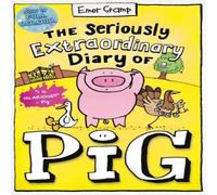 Emer Stamp Seriously Extraordinary Diary of Pig: Colour Edition Paperback Book Emer Stamp Multicolor