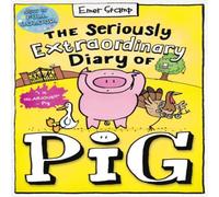 Emer Stamp The Seriously Extraordinary Diary of Pig: Colour Edition Paperback Emer Stamp Multicolor