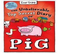 Emer Stamp The Unbelievable Top Secret Diary of Pig: Colour Edition Paperback Emer Stamp Multicolor