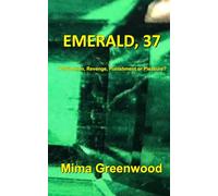 Emerald, 37: Retribution, Revenge, Punishment or Pleasure