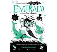 Emerald and the Ocean Parade 1st Edition by Harriet Muncaster (English) Hardcove