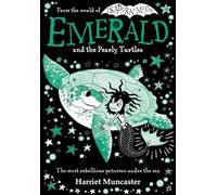 Emerald and the Pearly Turtles: Mermaids and magic from the bestselling creator of Isadora Moon-now on TV!