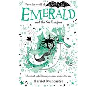 Emerald and the Sea Dragon: Mermaids and magic from the bestselling creator of Isadora Moon!