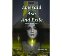 Emerald, Ash and Exile: Based on real story