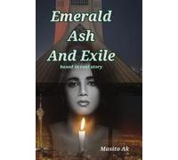Emerald, Ash and Exile: Based on real story
