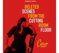 Emerald, Caro - Deleted Scenes From The Cutting Room Floor