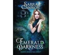 Emerald Darkness: Volume 1 (The Shadow Demons Saga)