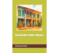 Emerald Hill: A Child's Memory
