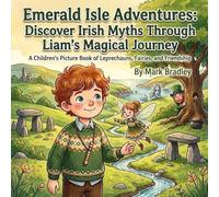 Emerald Isle Adventures: Discover Irish Myths Through Liam's Magical Journey