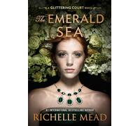 Emerald Sea, The: 3 (The Glittering Court)